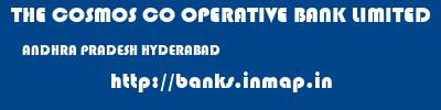THE COSMOS CO OPERATIVE BANK LIMITED  ANDHRA PRADESH HYDERABAD    banks information 